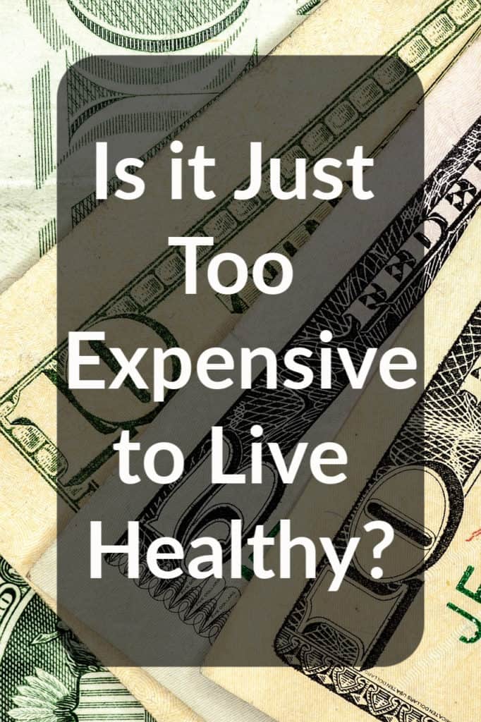 Is it Just Too Expensive to Live Healthy