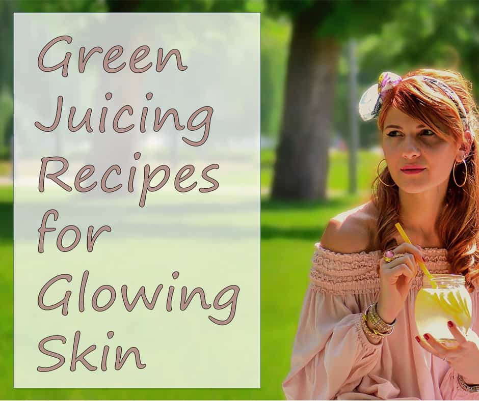 Green Juicing Recipes for Glowing Skin