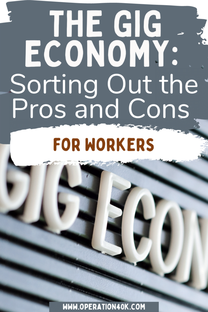 The Gig Economy: Sorting Out the Pros and Cons for Workers